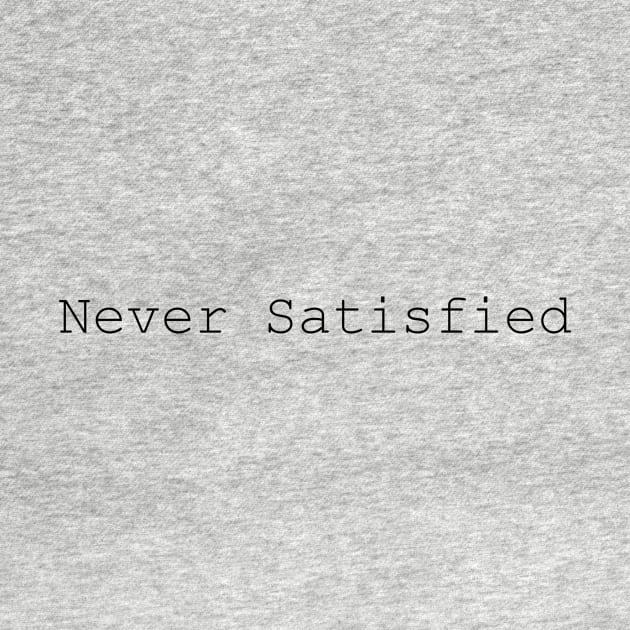 Never Satisfied - Hamilton Inspired by tziggles